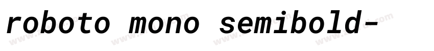 roboto mono semibold字体转换 roboto mono semibold字体转换